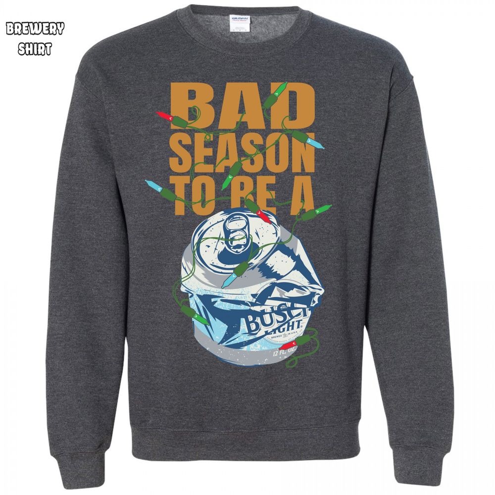 Busch Light Bad Season To Be a Can Grey Colorway Sweatshirt